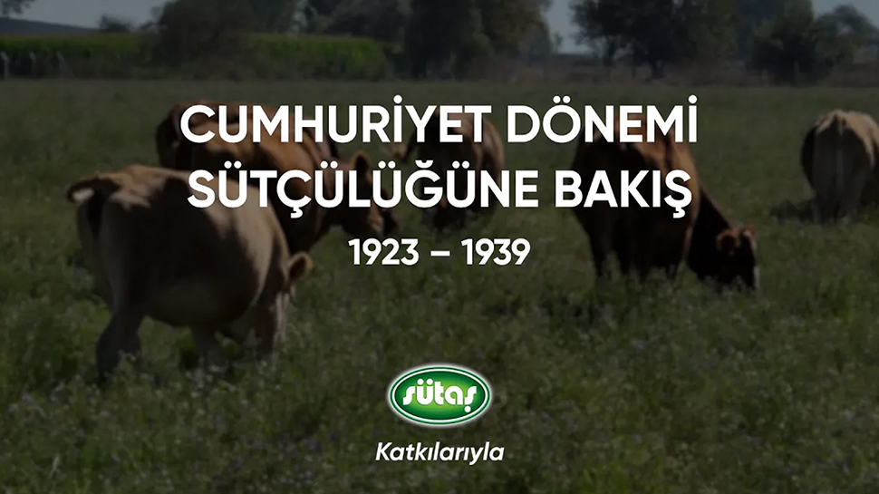 50. yılında, Sütaş’tan “Cumhuriyet Dönemi Sütçülüğüne Bakış” Belgeseli 50. yılında, Sütaş’tan “Cumhuriyet Dönemi Sütçülüğüne Bakış” Belgeseli
