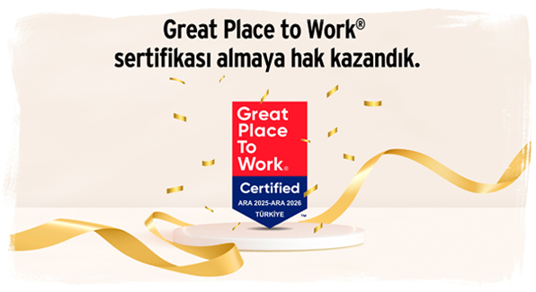 Great Place to Work® Sertifikası Almaya Hak Kazandık Great Place to Work® Sertifikası Almaya Hak Kazandık