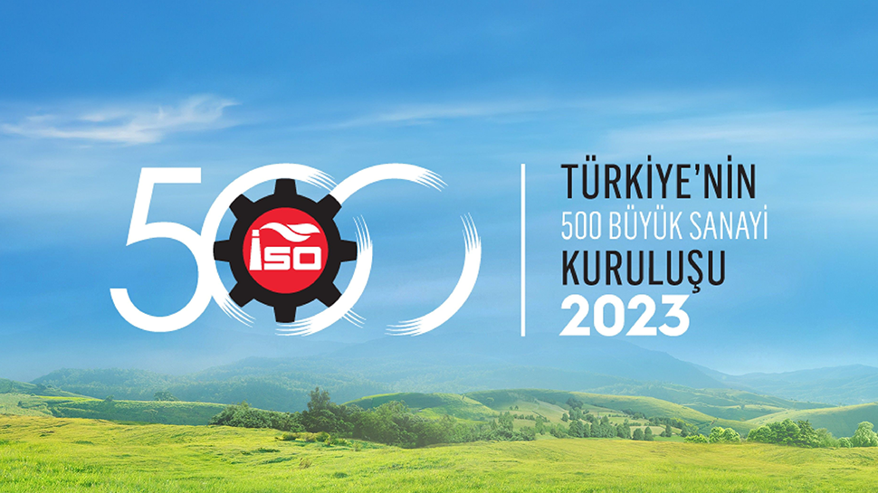 İSO 500'ün "Türkiye'nin En Büyük Sanayi Kuruluşu 2023" listesinde 54. sırada yer aldık